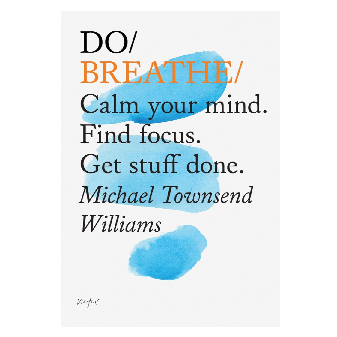 'Do Breathe: Calm Your Mind. Find Focus. Get Stuff Done' Book - Winter's Moon