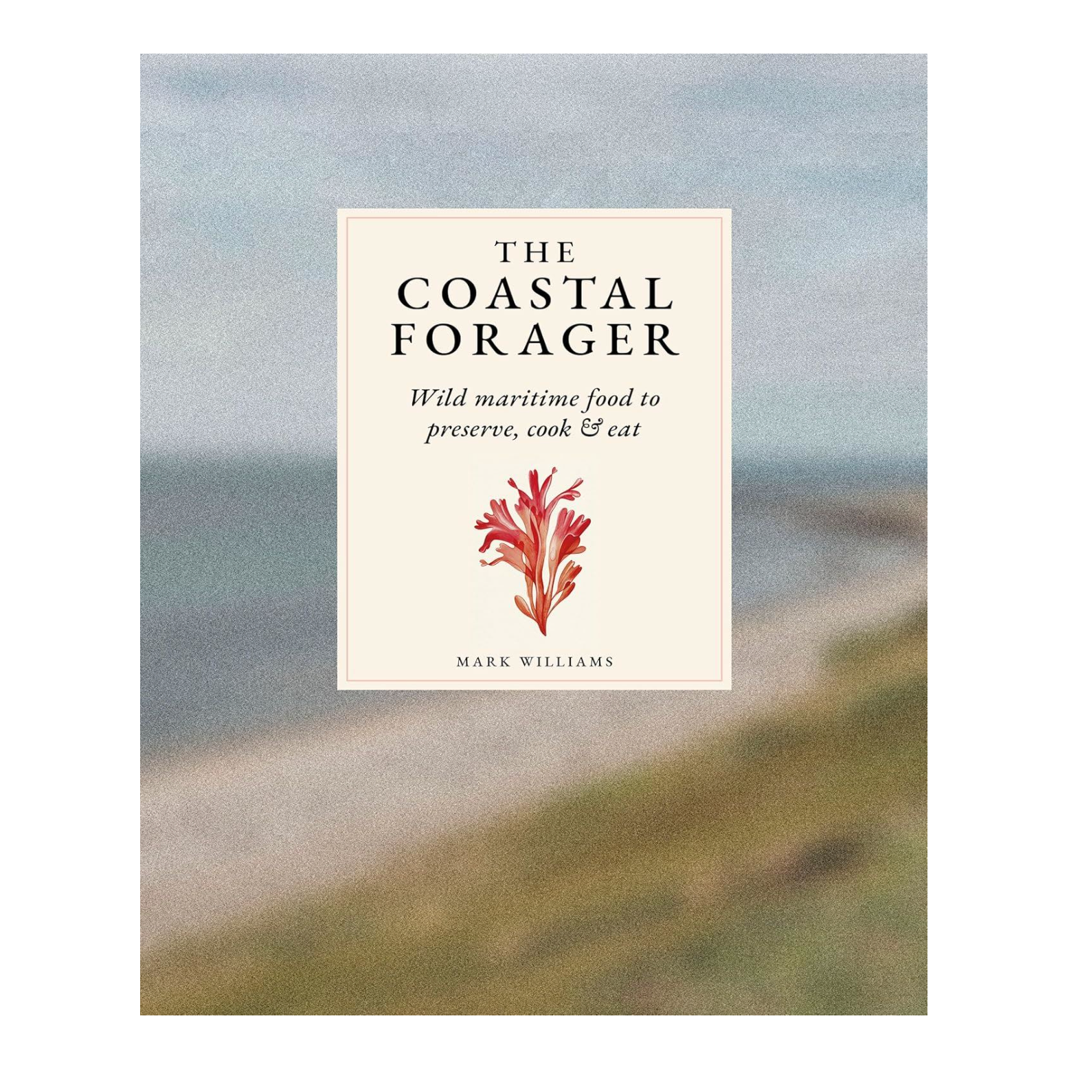 Book cover of 'The Coastal Forager' with a coastal scene in the background